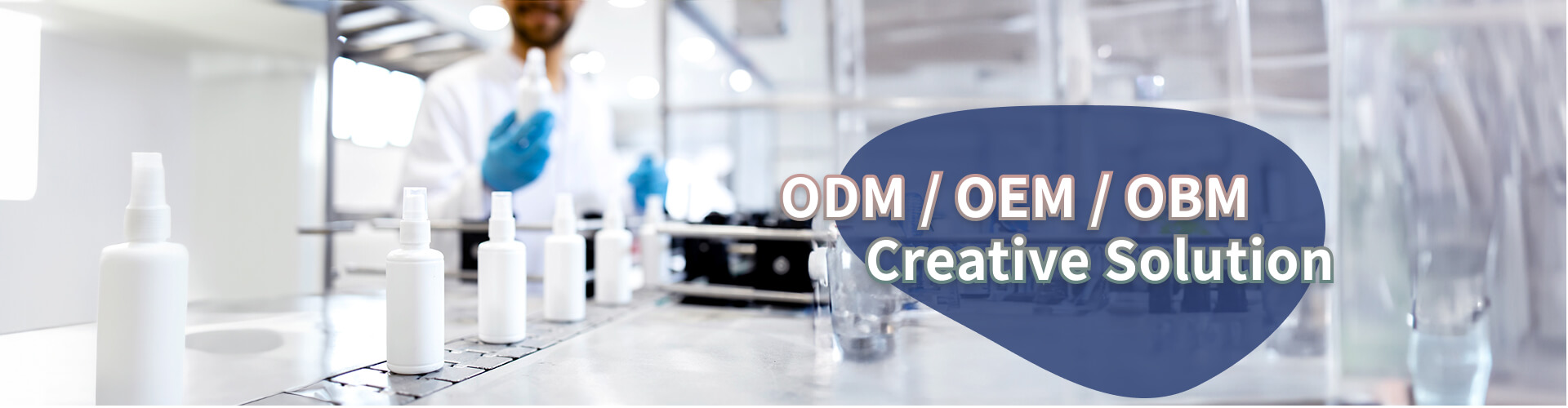 ODM/OEM/OBM Creative Solution